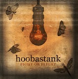 Hoobastank - Fight Or Flight