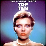 The Flying Lizards - Top Ten