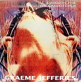 Graeme Jefferies - Messages For The Cakekitchen