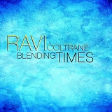 Ravi Coltrane - Blending Times