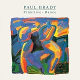 Paul Brady - Primitive Dance