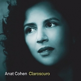 Anat Cohen - Claroscuro