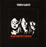 Thin Lizzy - Bad Reputation [1996 Remaster]