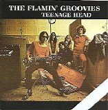 The Flamin' Groovies - Teenage Head [1999 Remaster]