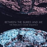 BETWEEN THE BURIED & ME - Parallax II: Future Sequence