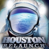 Houston - Relaunch