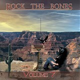 Rock The Bones - Volume 7