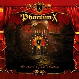 Phantom-X - The Opera Of The Phantom