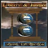 Liberty N' Justice - Forever Till The End