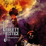 Liberty N' Justice - Independence Day