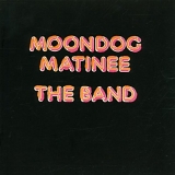 The Band - Moondog Matinee
