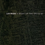 Leviride - Night Of The Drive-By