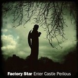 Factory Star - Enter Castle Perilous