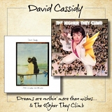 Cassidy, David - Dreams Are Nuthin' More Than Wishes (1973) / The Higher They Climb (1975)