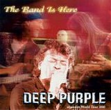 Deep Purple - The Band is Here -  2000-03-25 - Tokyo,Japan