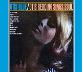 Otis Redding - Otis Blue & Otis Redding Sings Soul