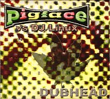 Pigface vs. DJ Linux - Dubhead