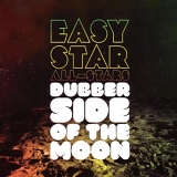 Easy Star All-Stars - Dubber Side Of The Moon