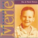 Doc & Merle Watson - Remembering Merle