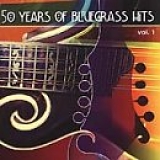 50 Years Of Bluegrass Hits - 50 Years Of Bluegrass Hits 1