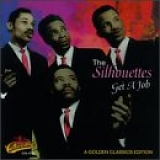 Silhouettes - The Silhouettes Get A Job