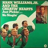 Hank Williams Jr & The Cheatin' Hearts - Just Pickin'...No Singin'