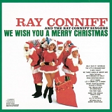 Ray Conniff and the Ray Conniff Singers - We Wish You A Merry Christmas