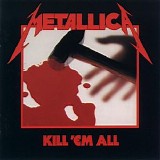 Metallica Discography & More - Kill_Em_All