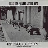 Jefferson Airplane - Bless Its Pointed Little Head