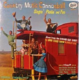Various artists - Country Music Cannonball - Singin' Pickin' & Fun