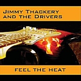 Jimmy Thackery & The Drivers - Feel The Heat
