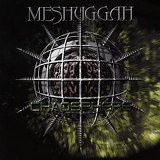 Meshuggah - Chaosphere Reloaded