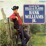 Hank Williams Jr - Ballads of the hills & plains