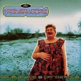 Trailer Park Troubadours - Doublewide And Dangerous