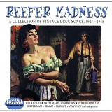 Various artists - Reefer Madness - Vintage Drug Songs 1927 - 1945