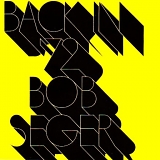 Bob Seger - Back in '72