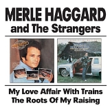 Merle Haggard - The Roots Of My Raising