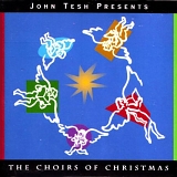 John Tesh - The Choirs of Christmas