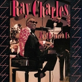 Ray Charles - Just Between Us
