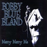 Bobby "Blue" Bland - Mercy Mercy Me