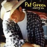 Pat Green - Carry On