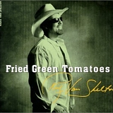 Ricky Van Shelton - Fried Green Tomatoes