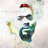 Gary Clark Jr. - Blak and Blu