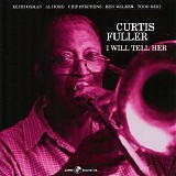 Curtis Fuller - I Will Tell Her