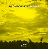 dj cam quartet - diggin'