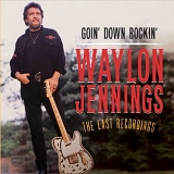 Waylon Jennings - Goin' Down Rockin'