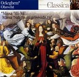 Dietrich Knothe - Missa "Mi-Mi" (Ockeghem) - Missa "Sub tuum praesidium" (Obrecht)
