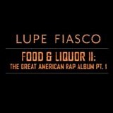 Lupe Fiasco - Food & Liquor II: The great am