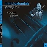 MichaÅ‚ URBANIAK - 2007: Jazz Legends