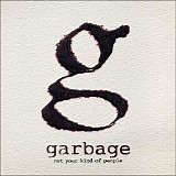 Garbage - Not Your Kind of People